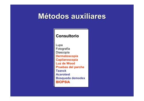 METODOS AUXILIARES DIAGNOSTICOS EN DERMATOLOGIA