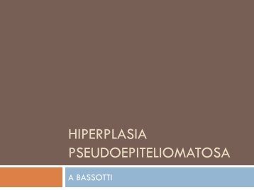 HIPERPLASIA PSEUDOEPITELIOMATOSA