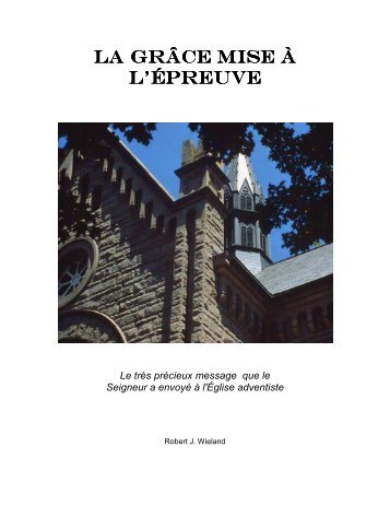 La grâce mise à l’épreuve - Robert J. Wieland