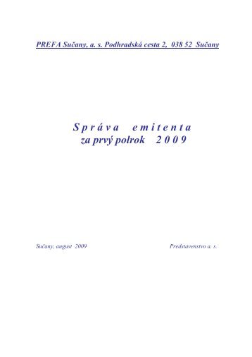 S p r Ã¡ v a     e m i t e n t a  za prvÃ½ polrok 2 0 0 9 - PREFA SUÄANY