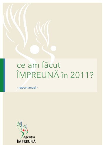 Raport 2011 - Agentia de Dezvoltare Comunitara Impreuna