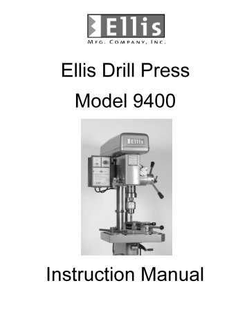 Ellis Drill Press Model 9400 - Production Tool Supply