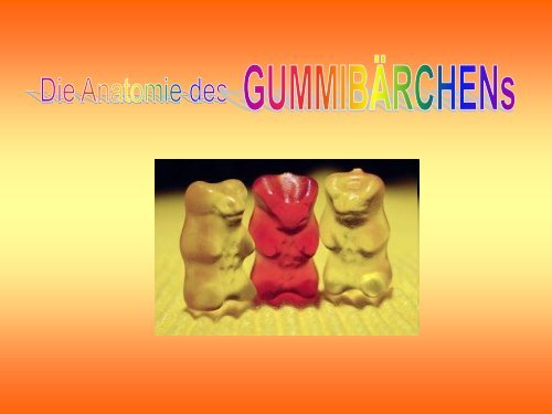 Anatomie der Gummibären