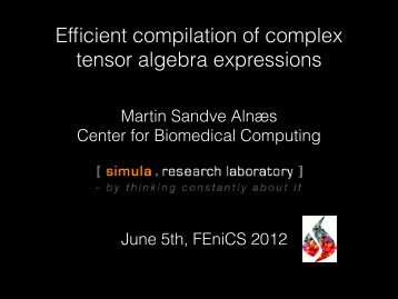 Efficient compilation of complex tensor algebra ... - FEniCS Project