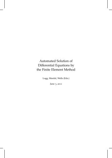 Automated Solution of Differential Equations by the ... - FEniCS Project