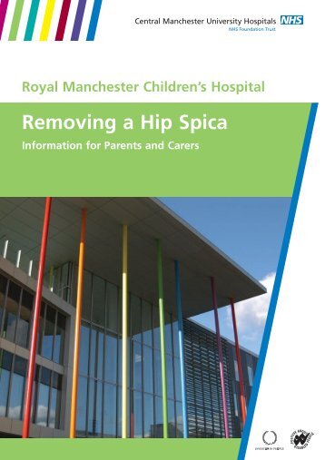 Removing a Hip Spica - Central Manchester University Hospitals ...