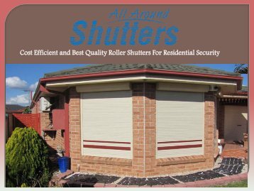 Cost Efficient and Best Quality Roller Shutters For Residential Security