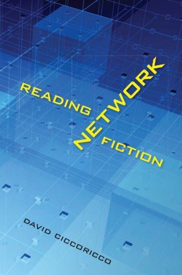 David Ciccoricco, Reading Network Fiction, Introduction, chapters 1 ...