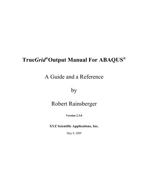 TrueGrid®Output Manual For ABAQUS® A Guide and a Reference ...