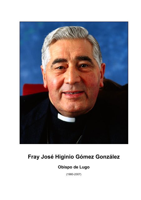 Fray JosÃ© Higinio GÃ³mez GonzÃ¡lez - DiÃ³cesis de Lugo