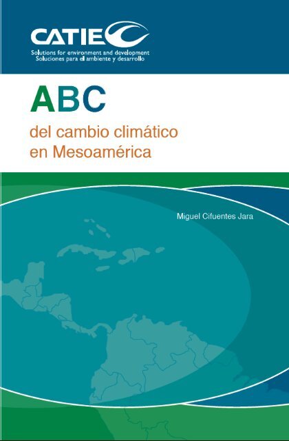 ABC del Cambio ClimÃ¡tico en MesoamÃ©rica - Catie