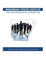 ARKANSAS YOUTH JUSTICE The Architecture of Reform