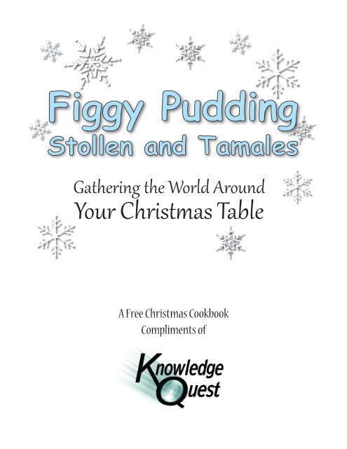 Figgy Pudding Stollen and Tamales - Knowledge Quest