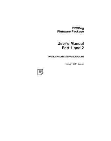 PPCBug Firmware Package User's Manual Part 1 and 2