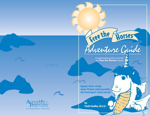 Free the Horses Adventure Guide - Active Parenting Publishers
