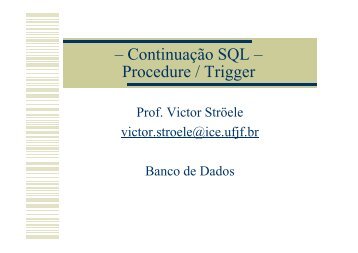 – Continuação SQL – Procedure / Trigger