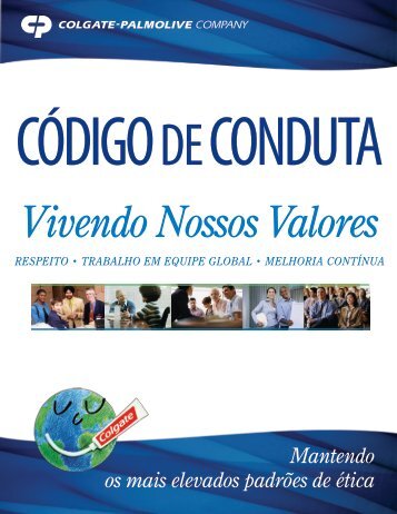 Vivendo Nossos Valores Respeito • tRabalho em equipe ... - Colgate