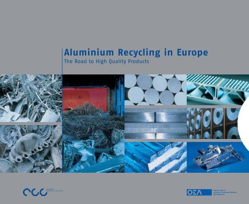 Aluminium Recycling in Europe: the Road to High