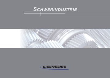 ProduktbroschÃ¼re Schwerindustrie pdf 3,6 MB - Eisenbeiss