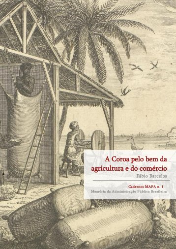 A Coroa pelo bem da agricultura e do comércio - Arquivo Nacional