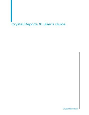 Crystal Reports XI User's Guide