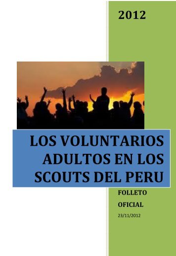 LOS VOLUNTARIOS ADULTOS EN LOS SCOUTS ... - Scouts del PerÃº