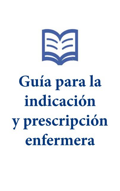 Guía Para La Indicación Y Prescripción Enfermera úlcerasnet