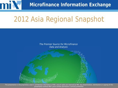 2012 Asia Regional Snapshot - Microfinance Information Exchange