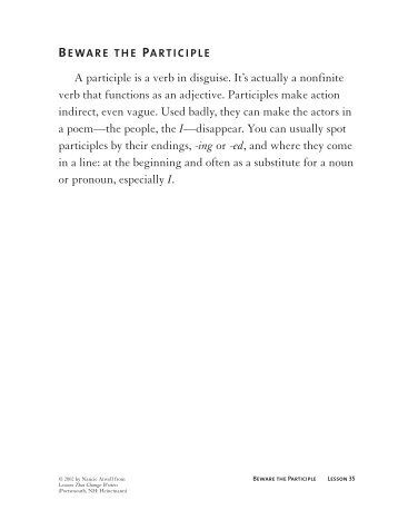 A participle is a verb in disguise. It's actually a nonfinite verb that ...