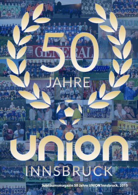 50 Jahre Union Innsbruck, das Jubiläumsmagazin