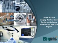 Global Nuclear Imaging- Pet And Spect Equipment Industry 2015 Market Research Report