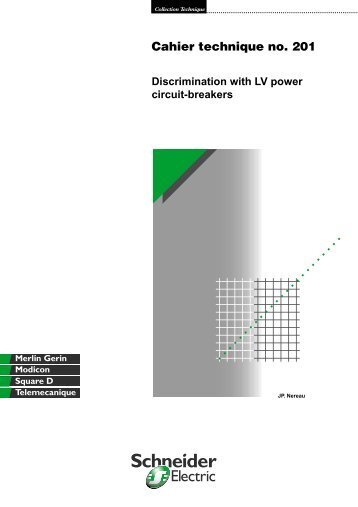 Discrimination with LV power circuit-breakers - Schneider Electric ...