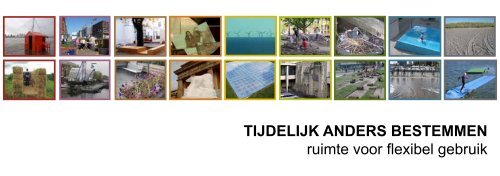 TIJDELIJK ANDERS BESTEMMEN ruimte voor flexibel gebruik