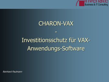 CHARON-VAX - Investitionsschutz für VAX- Anwendungs ... - Invenate