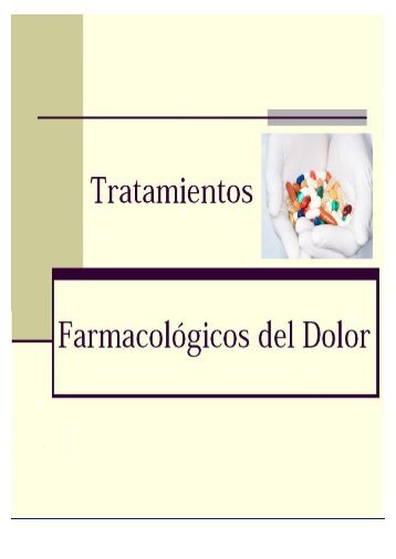 TRATAMIENTOS FARMACOLÓGICOS DEL DOLOR