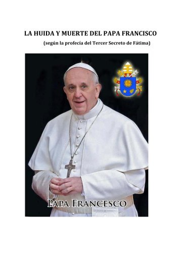 LA HUIDA Y MUERTE DEL PAPA FRANCISCO