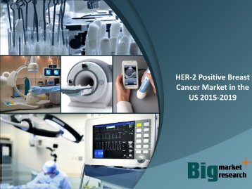 HER-2 Positive Breast Cancer Market in the US 2015-2019