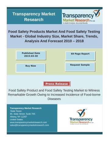 Food Safety Products Market And Food Safety Testing Market - Global Industry Size, Market Share, Trends, Analysis And Forecast 2010 – 2018