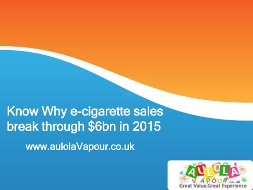 Know Why e-cigarette sales break through $6bn in 2015