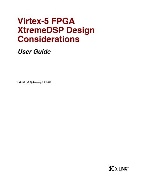 Virtex-5 FPGA XtremeDSP Design Considerations User Guide - Xilinx