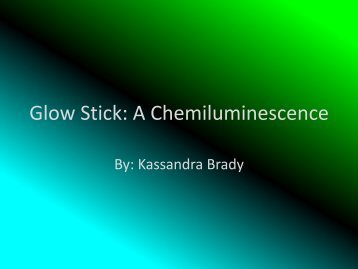 Glow Stick: A Chemiluminescence - Quantum