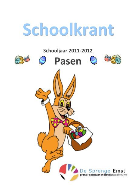 schoolkrant Pasen 2012.pdf - De Sprenge Emst