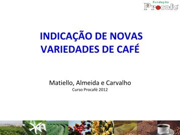 Indicação de Novas Variedades de Café - Fundação Procafé