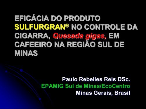 Eficácia do produto Sulfurgran® no controle da cigarra quesada ...