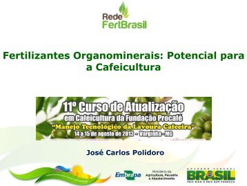 Fertilizantes organominerais: potencial para a cafeicultura (José ...
