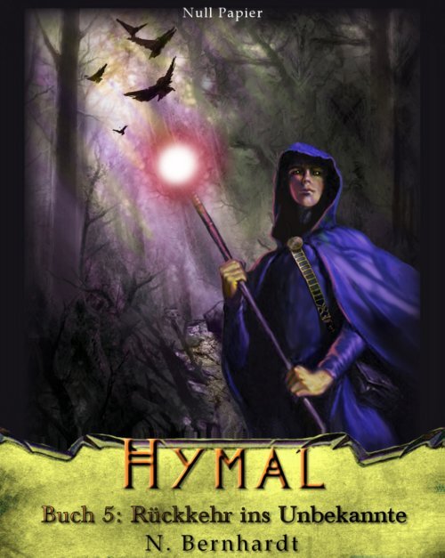 Der Hexer von Hymal, Buch V – Rückkehr ins Unbekannte