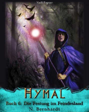 Der Hexer von Hymal, Buch VI – Die Festung im Feindesland