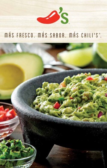 MÁS FRESCO. MÁS SABOR. MÁS CHILI'S .®