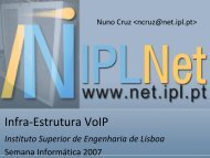 A Infra-Estrutura VoIP do ISEL/IPL (SINFO2007) - IPLNet