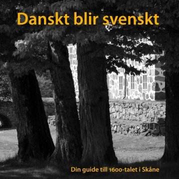 NÃ¤r danskt blev svenskt - Regionmuseet Kristianstad